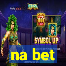 na bet